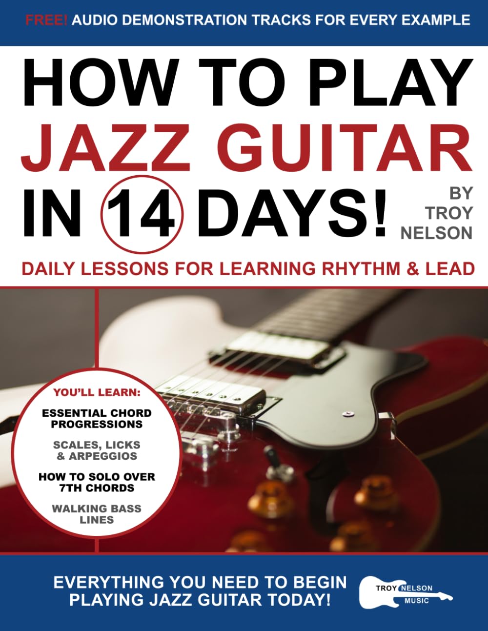 How to Play Jazz Guitar in 14 Days: Daily Lessons for Learning Rhythm & Lead: 6 (Play Music in 14 Days)