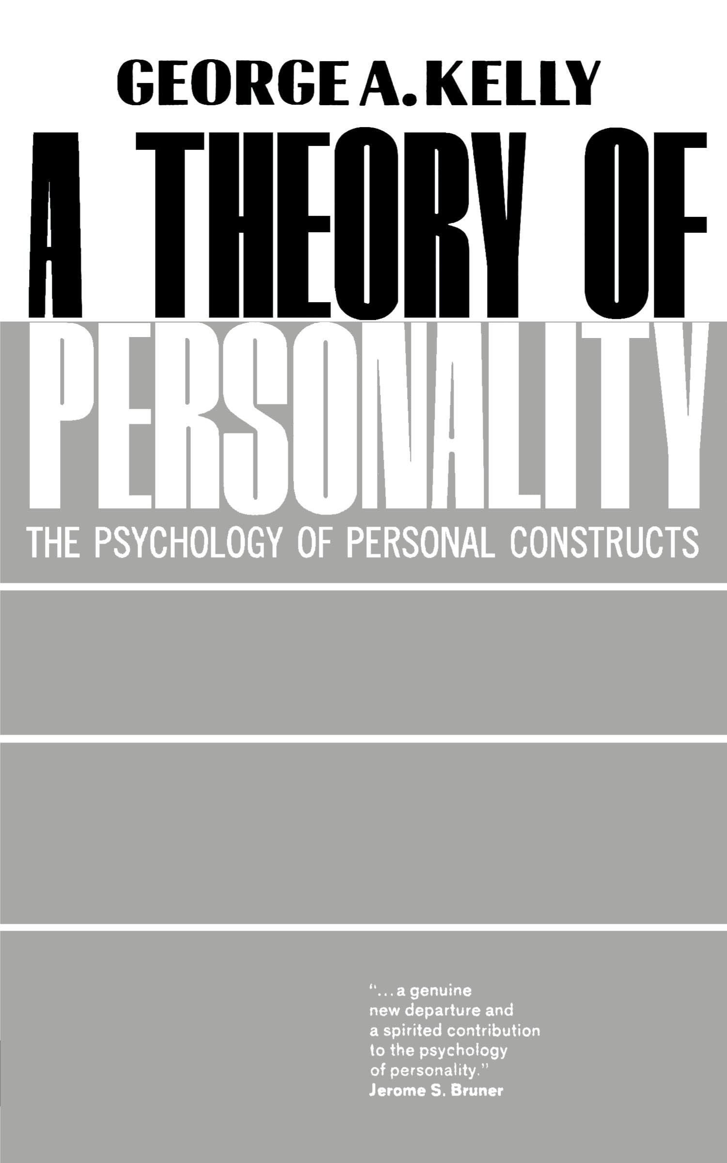 A Theory of Personality: The Psychology of Personal Constructs (Norton Library (Paperback))