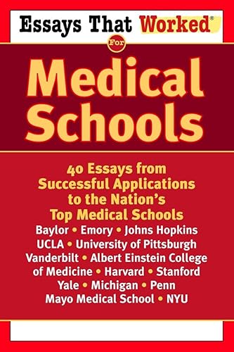 Essays That Worked for Medical Schools: 40 Essays from Successful Applications to the Nation's Top Medical Schools