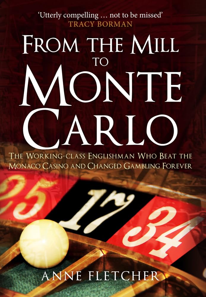 From The Mill To Monte Carlo By Anne Fletcher Amberley