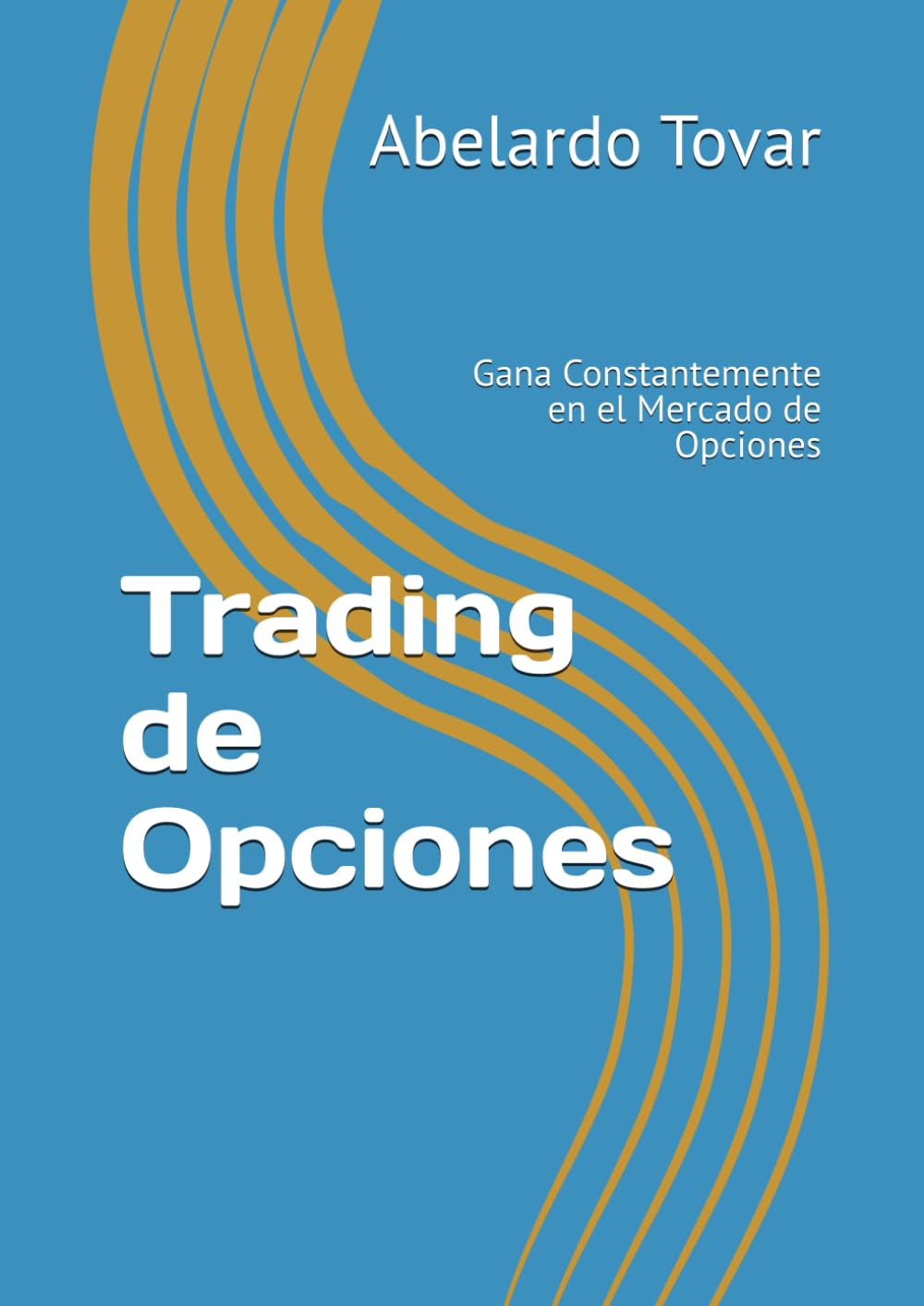 Trading de Opciones: Gana Constantemente en el Mercado de Opciones