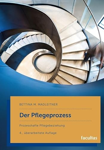 Der Pflegeprozess: Prozesshafte Pflegebeziehung