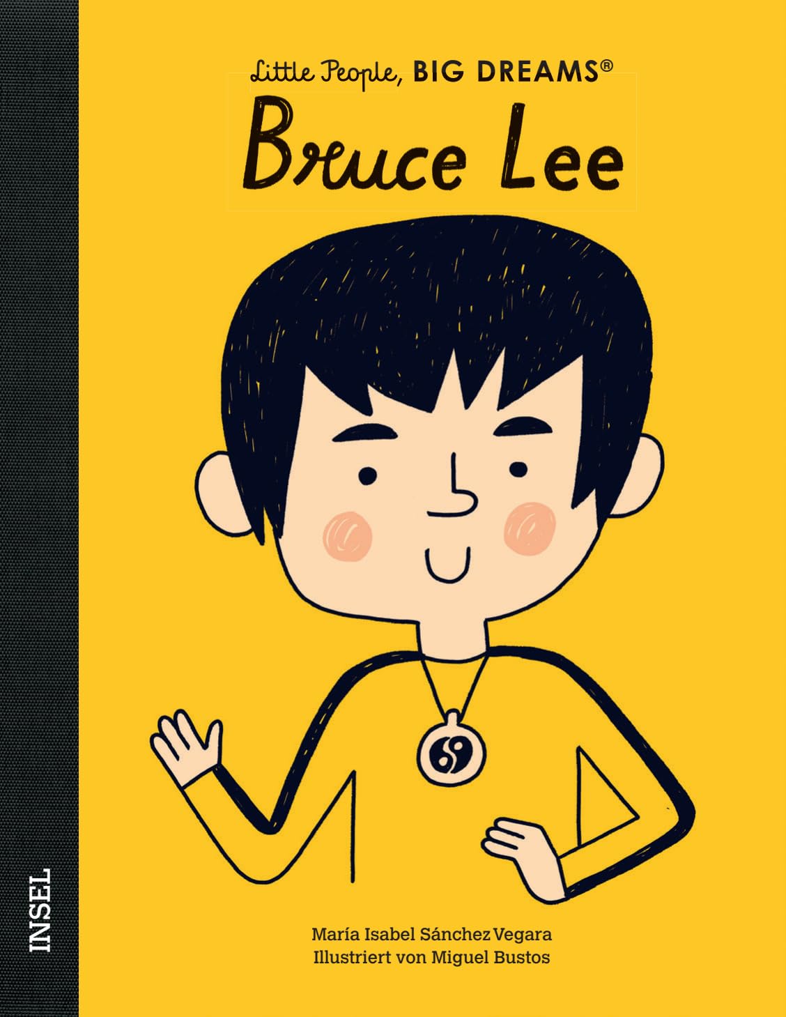 Bruce Lee - Little People, BIG DREAMS (Deutsche Ausgabe): Kinderbuch ab 4 Jahre