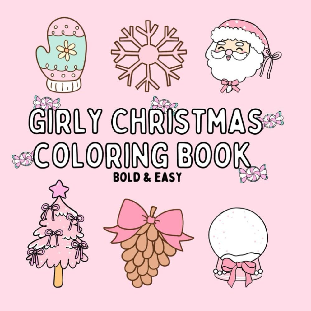 Girly Christmas Coloring Book - Bold & Easy