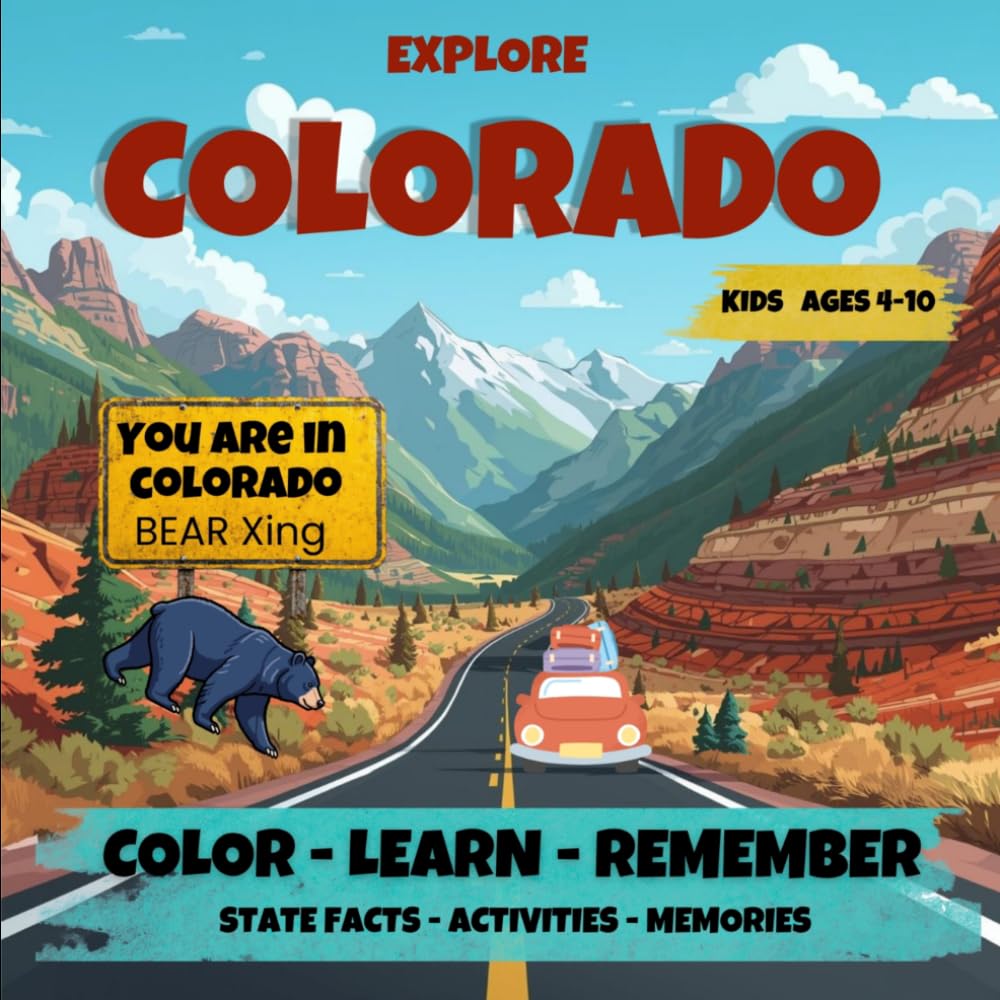 Explore Colorado: Color - Learn - Remember Colorado - For Kids (Explore the States)