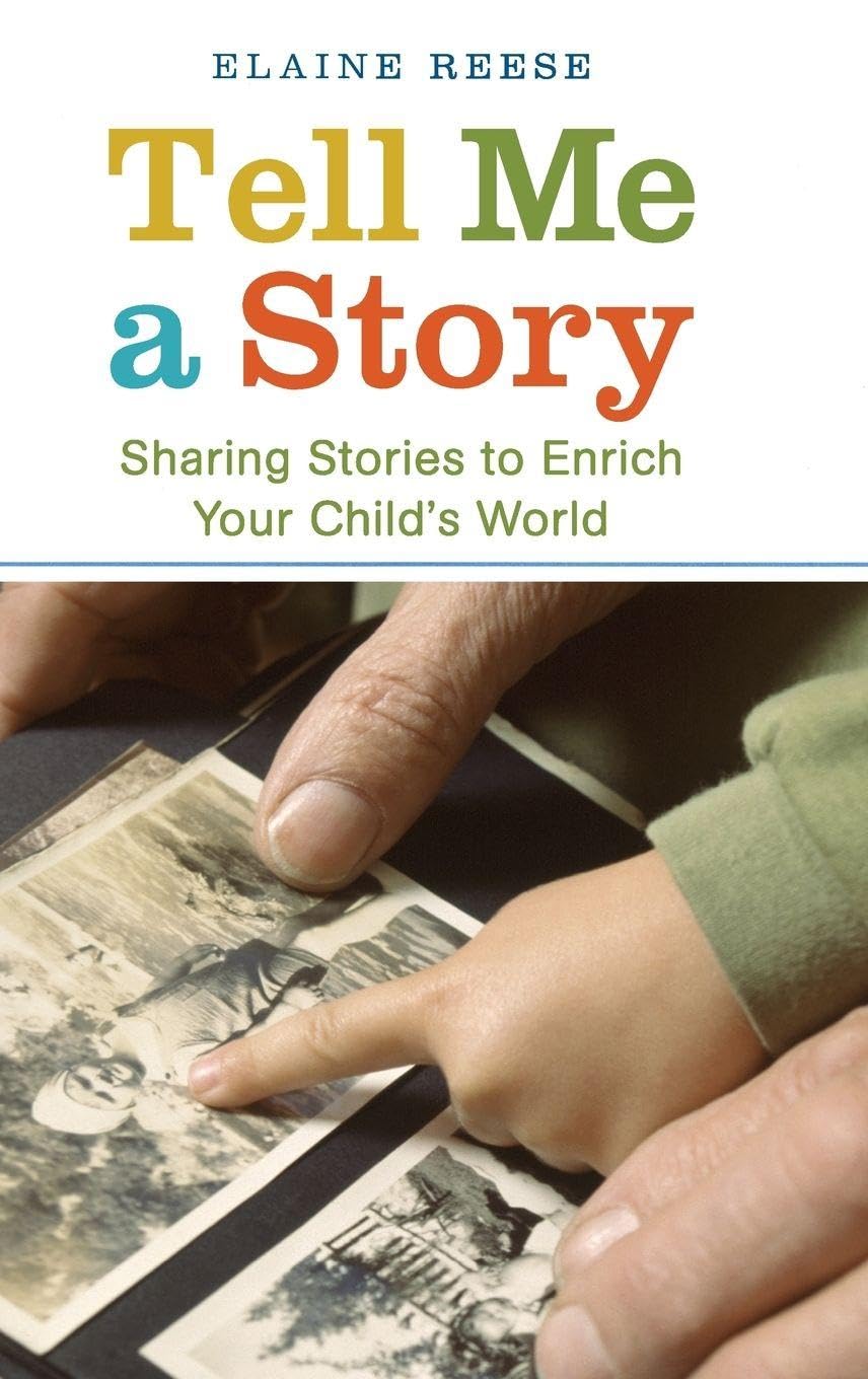 Tell Me a Story: Sharing Stories to Enrich Your Child's World