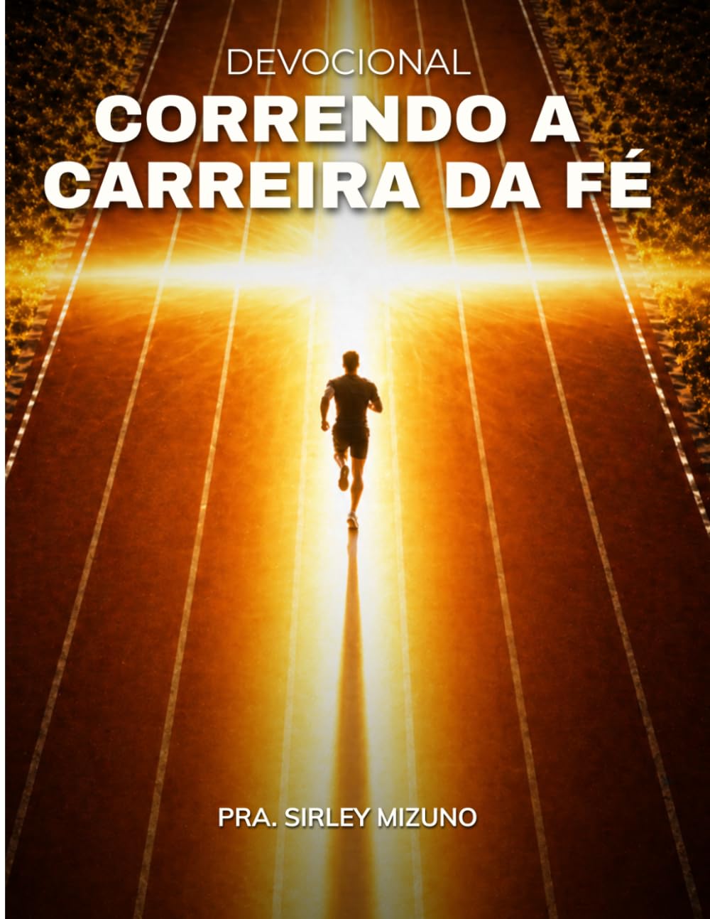 Correndo a Carreira da Fé: Devocional de 39 dias