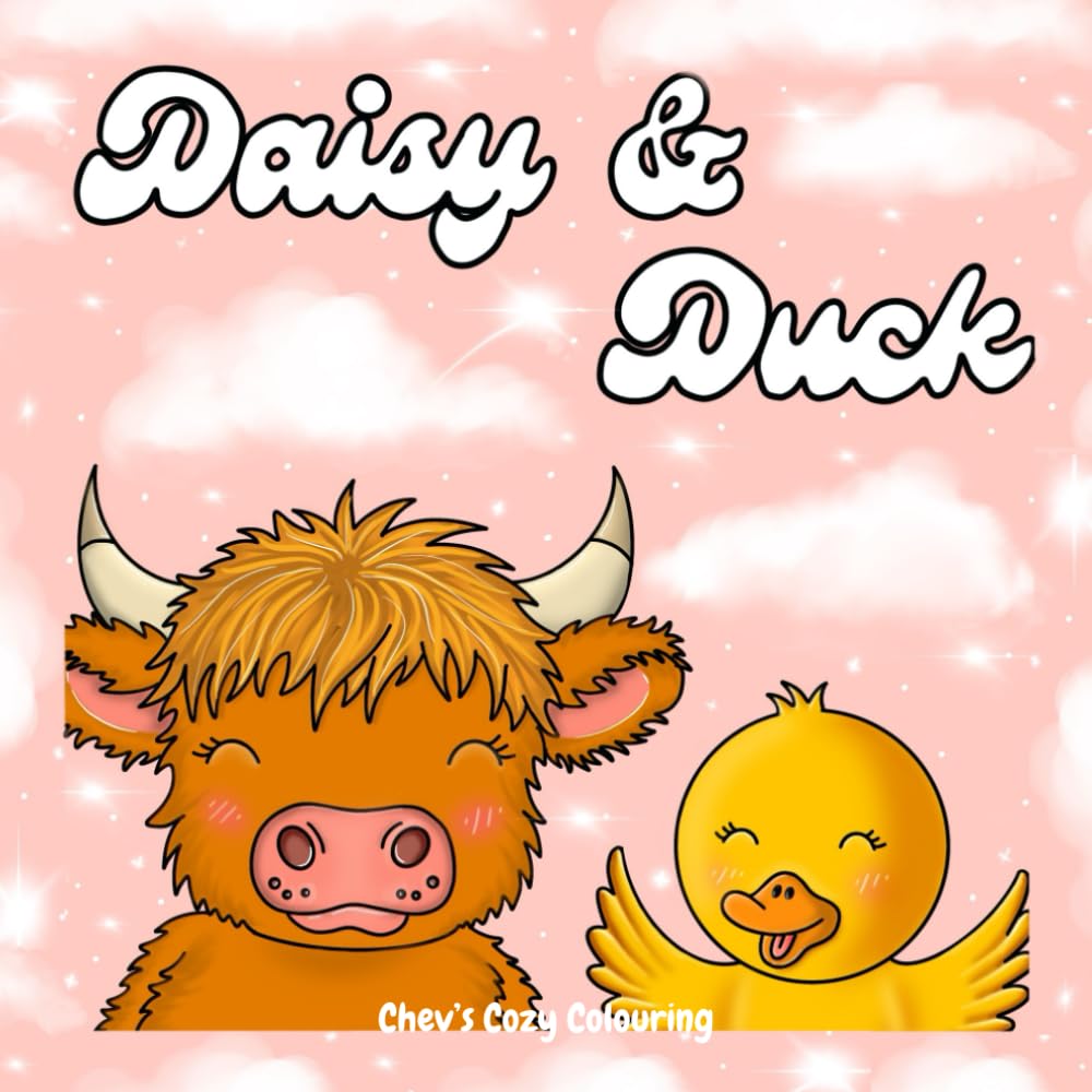 Daisy & Duck: A Cute and Cozy Colouring Book For All Ages