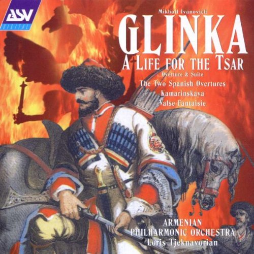 Glinka: A Life for the Tsar, Overture & Suite