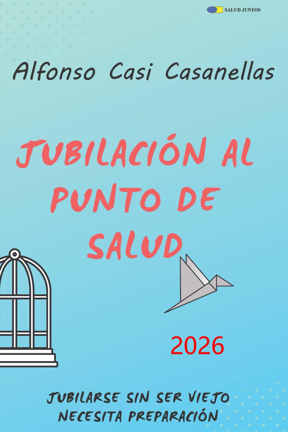 Jubilación al punto de salud: Jubilarse sin ser viejo necesita preparación