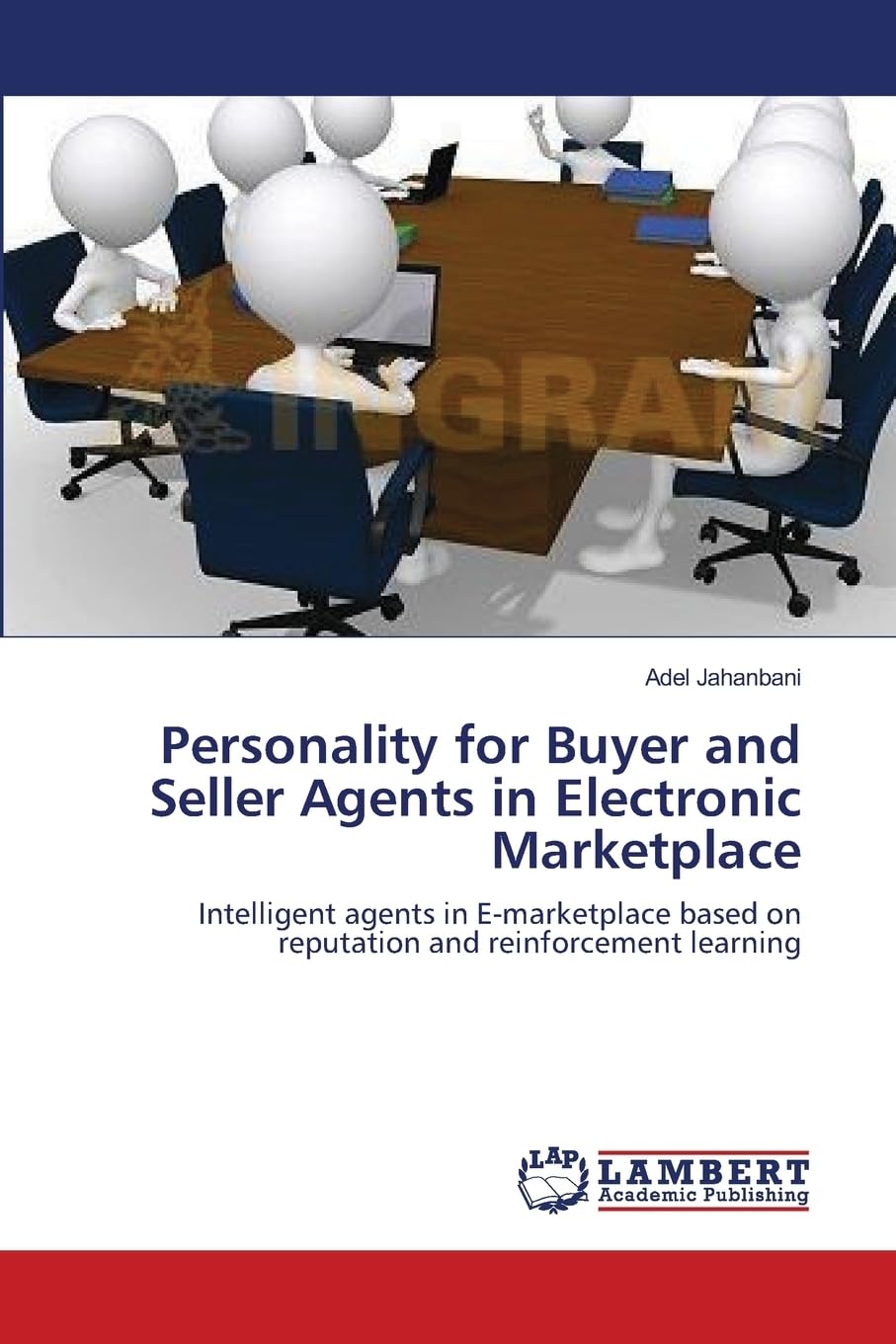 Personality for Buyer and Seller Agents in Electronic Marketplace: Intelligent agents in E-marketplace based on reputation and reinforcement learning