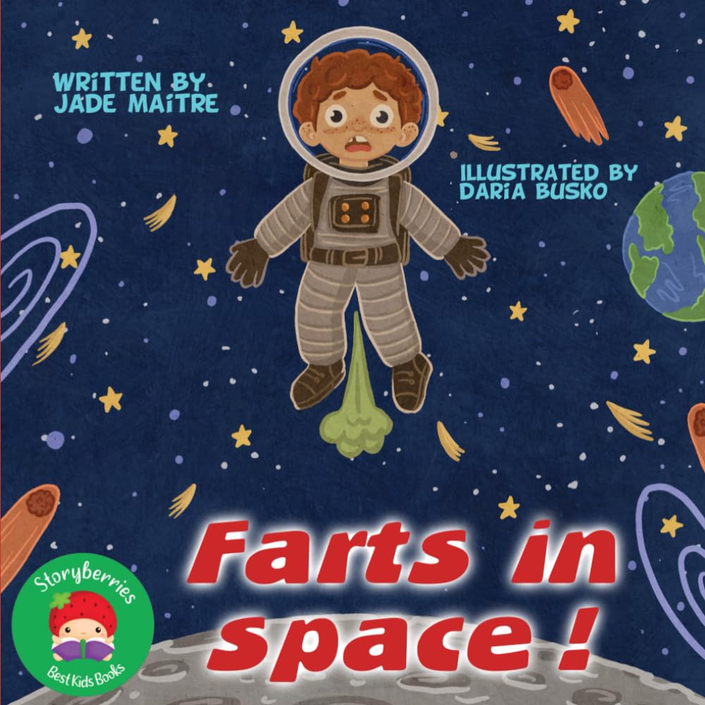 Farts in Space: A Funny Story for Kids... About The Original Big Bang!