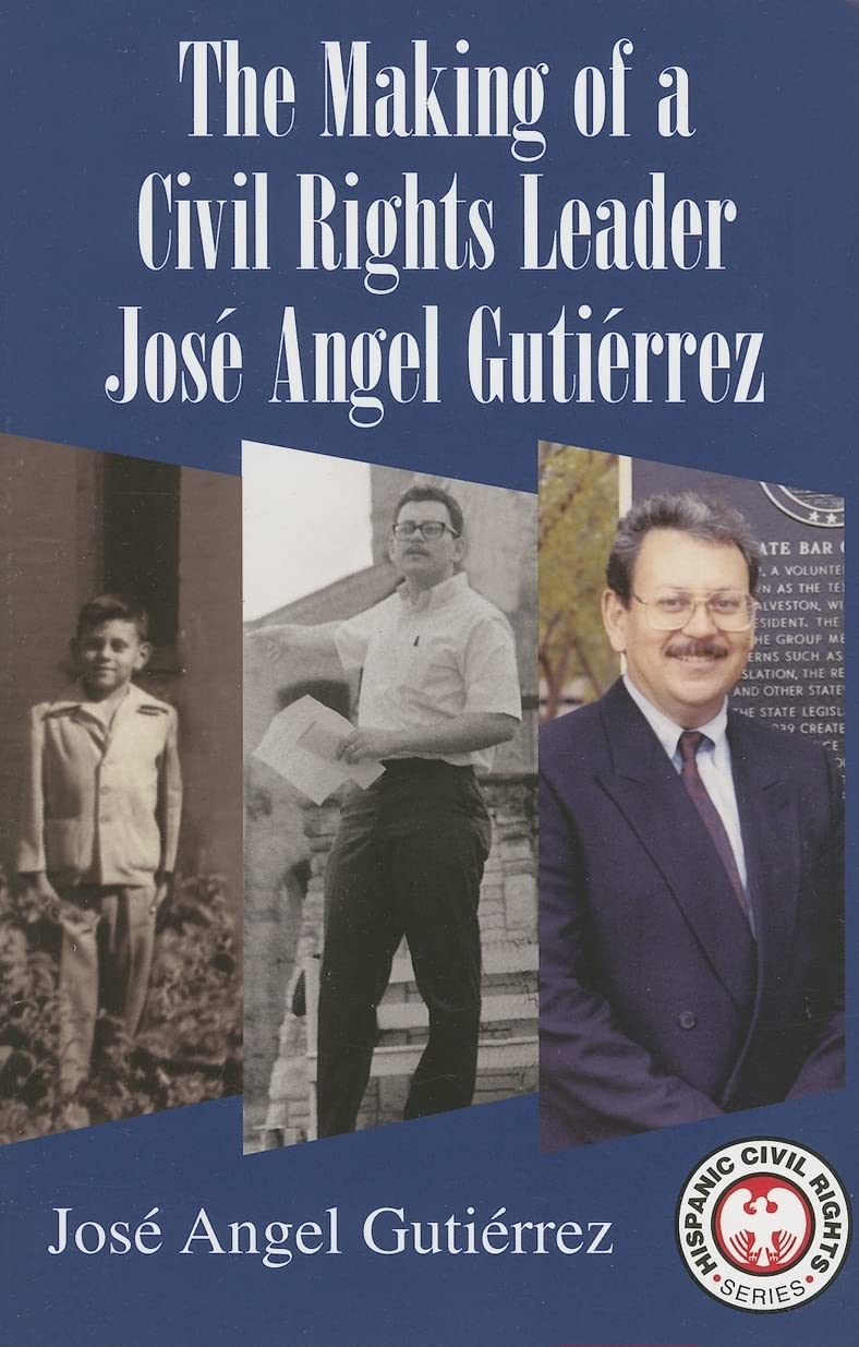 Buy The Making Of A Civil Rights Leader: Jose Angel Gutierrez (Hispanic Civil Rights) — BookShops.in