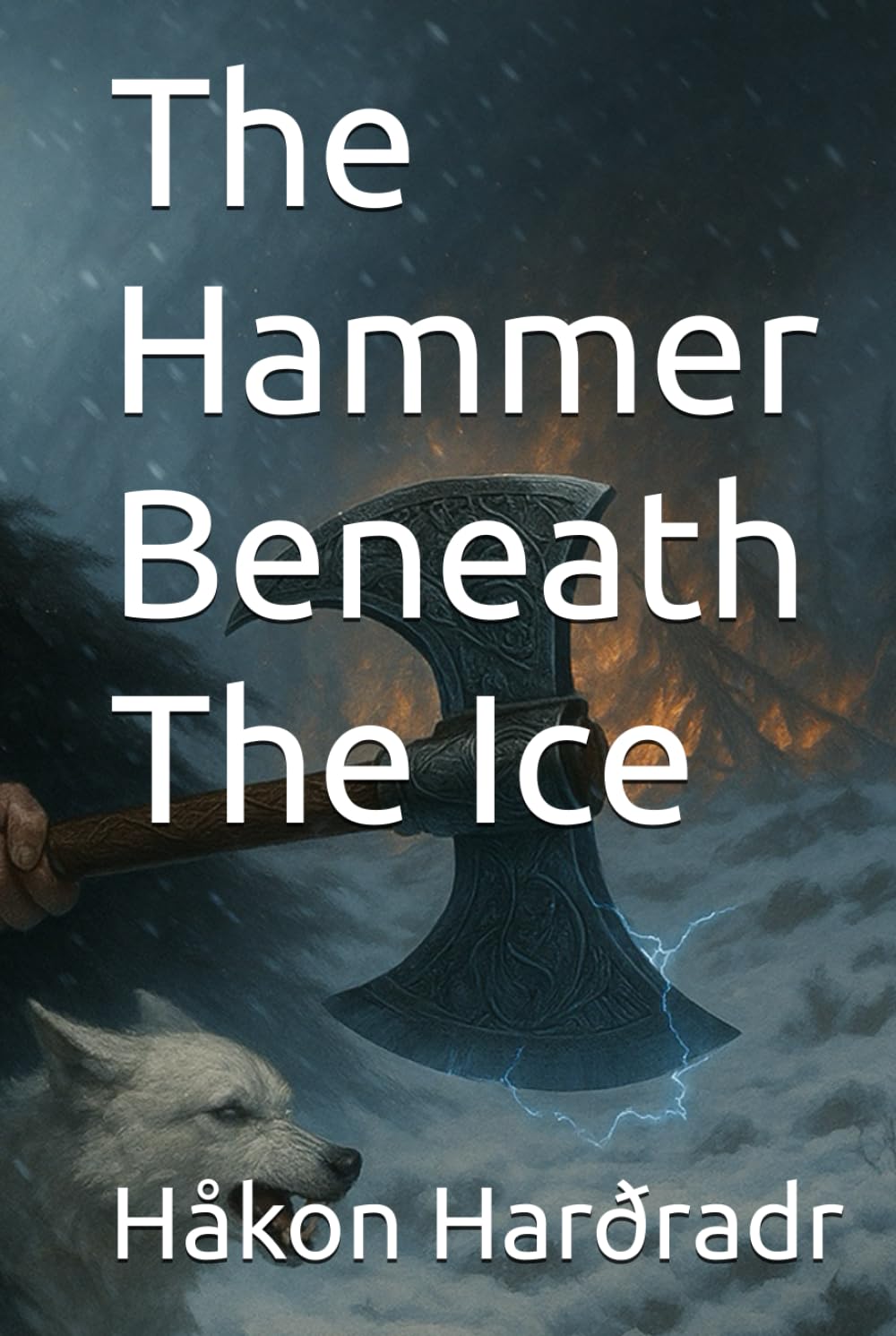 The Hammer Beneath The Ice (The Storm-Reborn Saga)