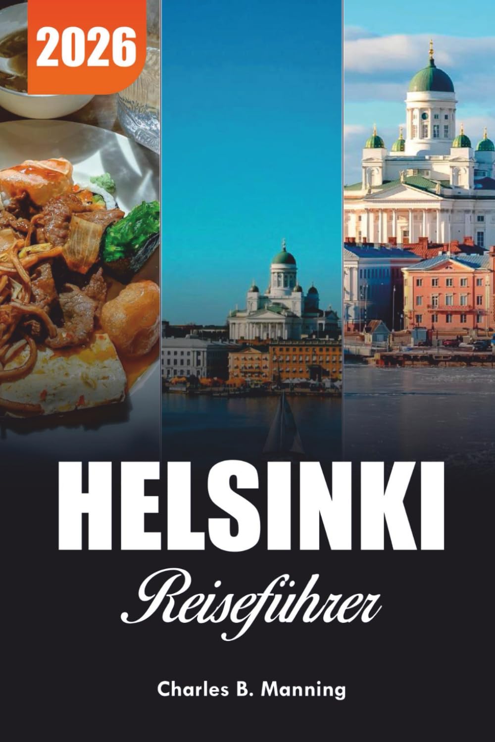 HELSINKI REISEFÜHRER 2026: Top-Aktivitäten, Top-Attraktionen und unbedingt sehende Touren