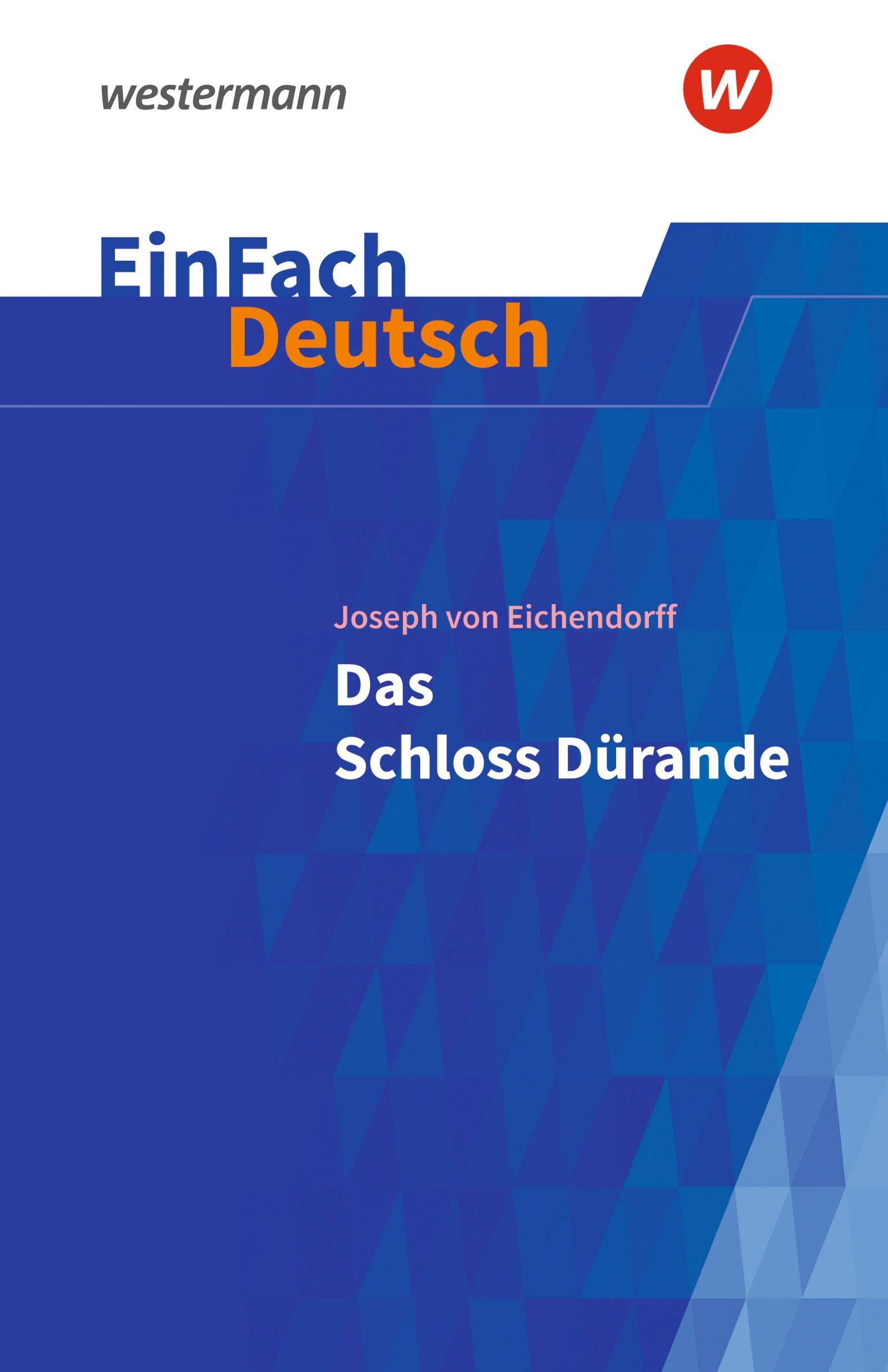 EinFach Deutsch Textausgaben: Joseph von Eichendorff: Das Schloss