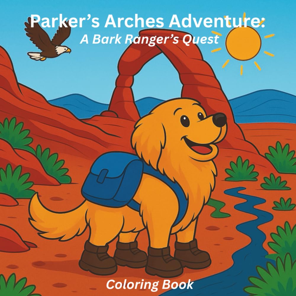 Parker's Arches Adventure:: A Bark Ranger's Quest