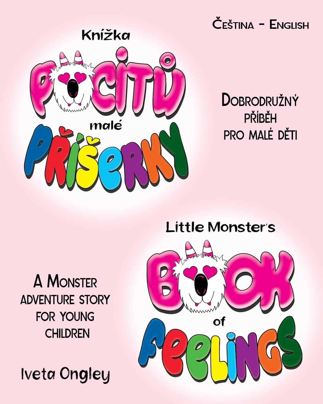 Little Monster's Book of Feelings/Knizka pocitu male Priserky: (Bilingual Edition: English - Czech) A Monster Adventure Story for Young Children/Dobrodruzny pribeh o pocitech pro male deti