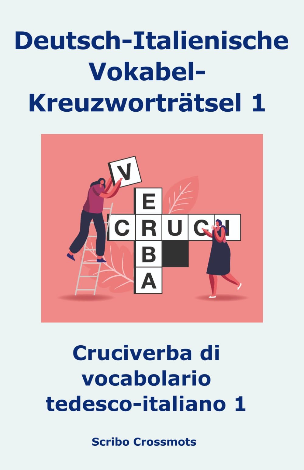 Deutsch-Italienische Vokabel-Kreuzworträtsel 1: Cruciverba di vocabolario tedesco-italiano 1