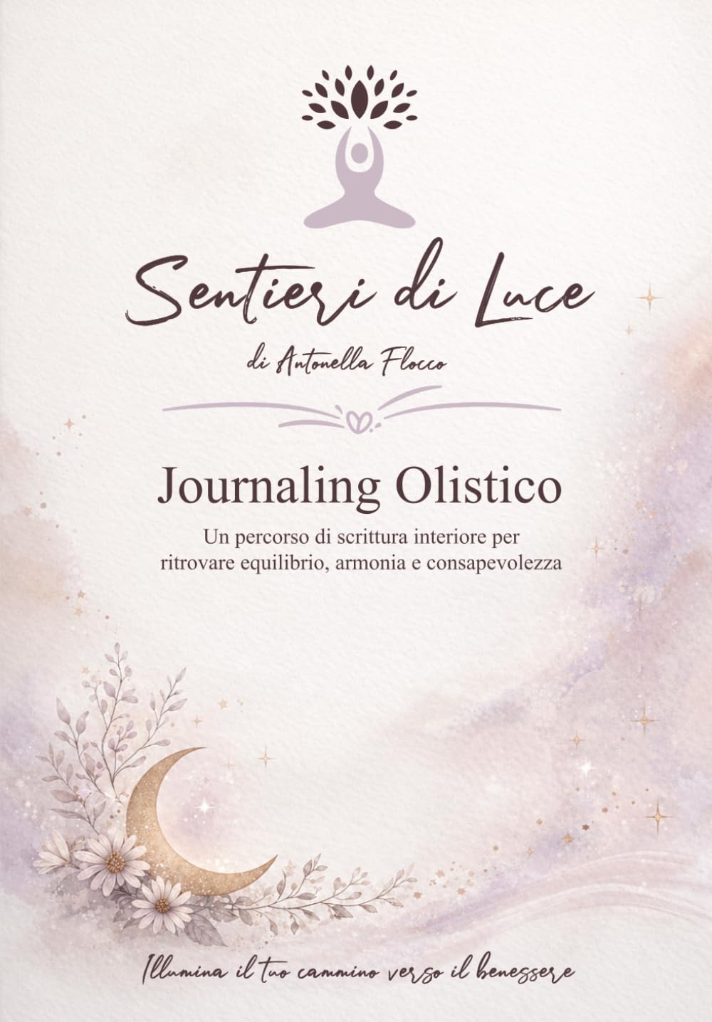Journaling Olistico: Un percorso di scrittura interiore per ritrovare equilibrio, armonia e consapevolezza