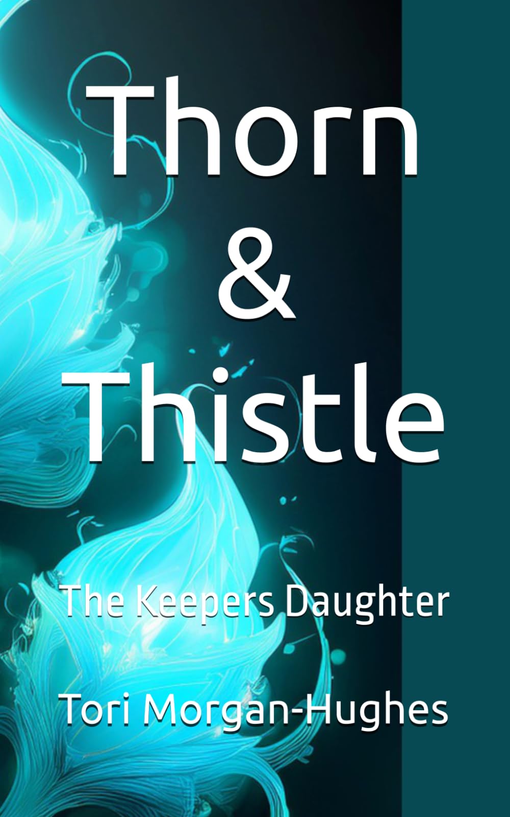 Thorn & Thistle: The Keepers Daughter