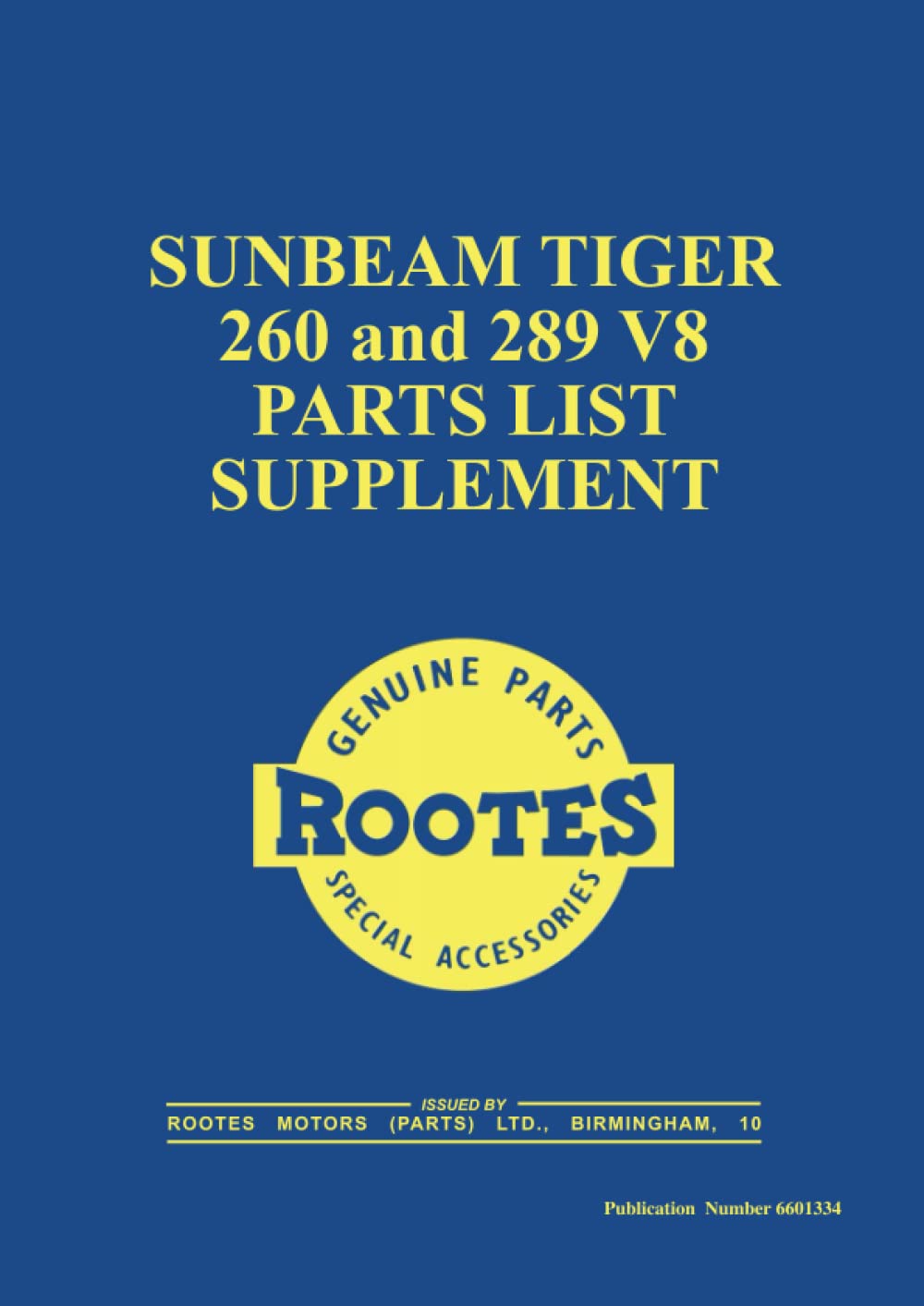 SUNBEAM TIGER 260 and 289 V8 PARTS LIST SUPPLEMENT Part No
