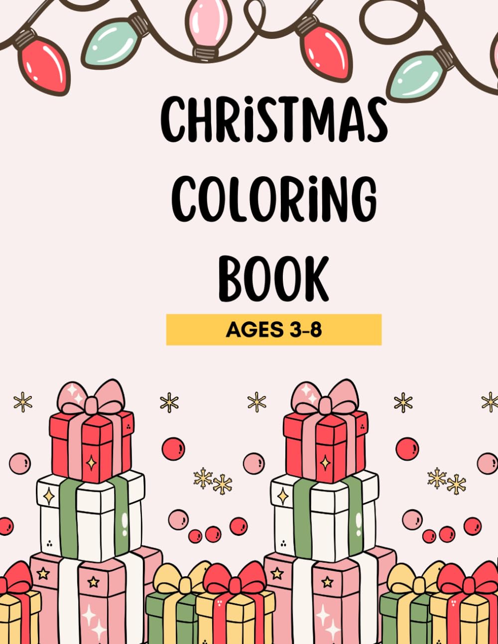 Christmas Coloring Book for Kids Ages 3–8 Fun & Easy Holiday Coloring Pages with Santa, Reindeer, Snowmen, and Cute Christmas Scenes