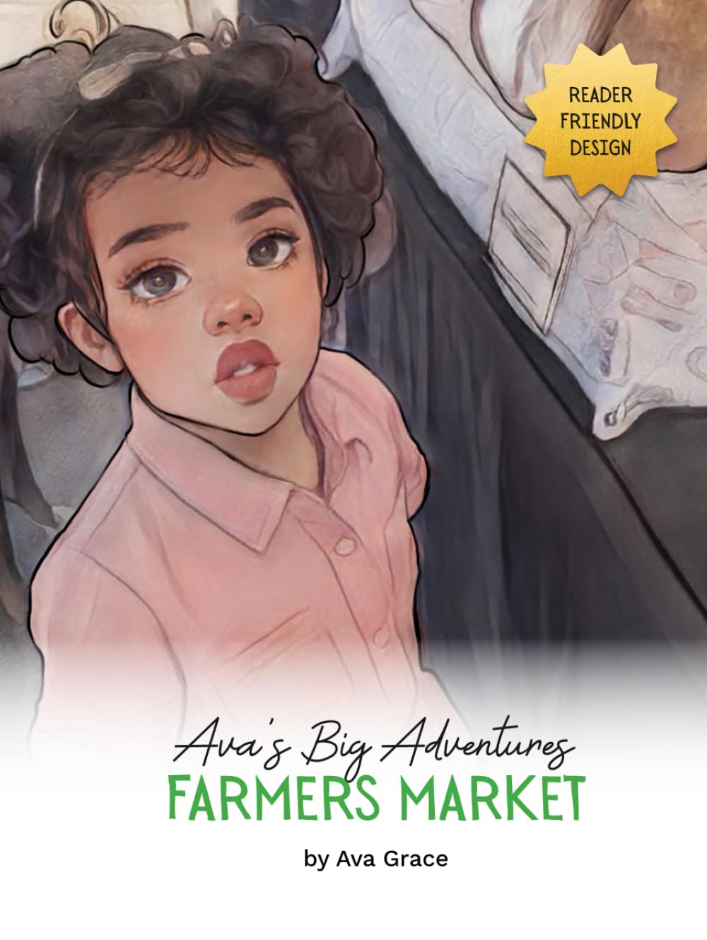 Ava's Big Adventures: Farmers Market + Activity Pages: A fun story about emotions & problem solving