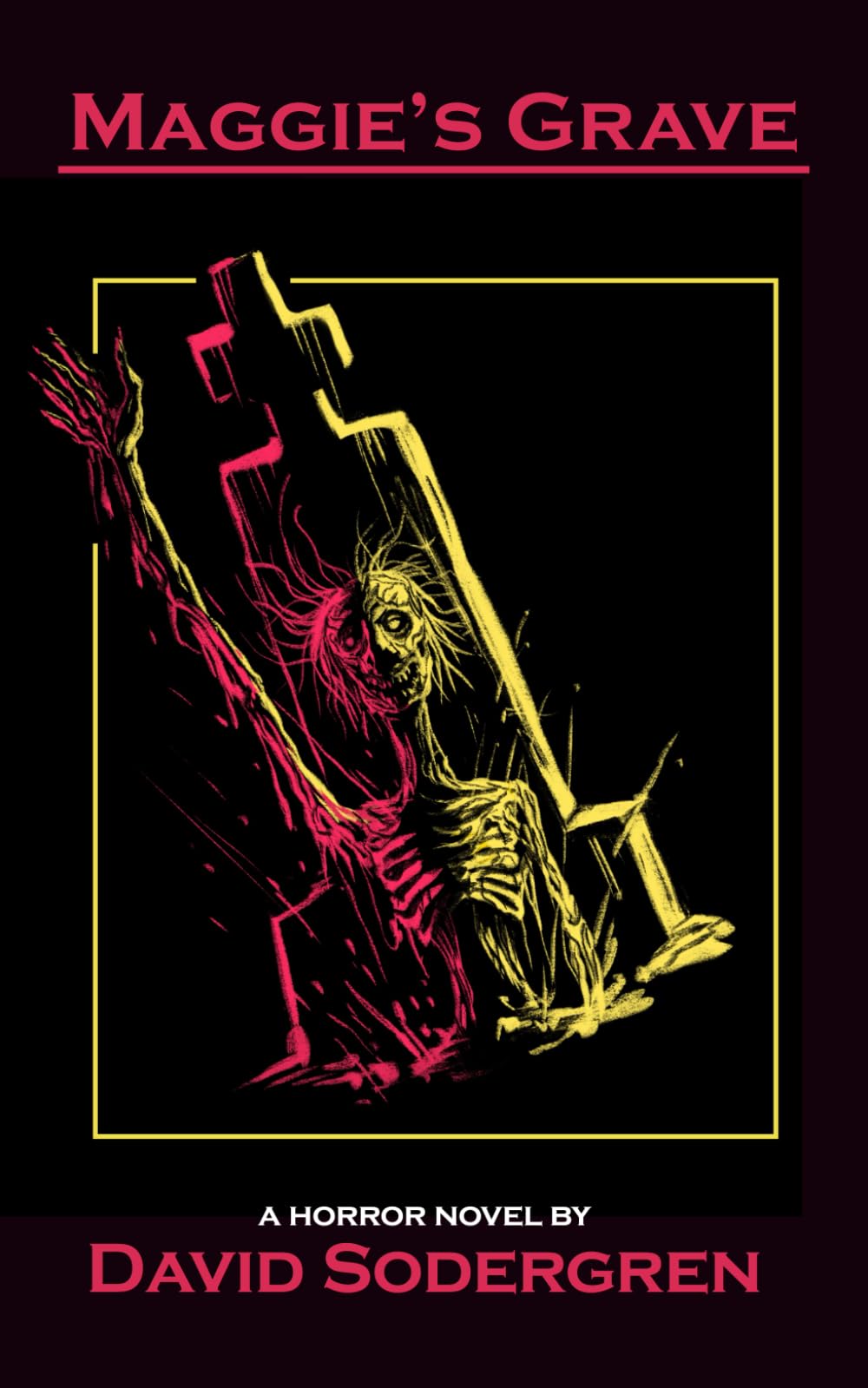 Maggie's Grave: A Horror Novel