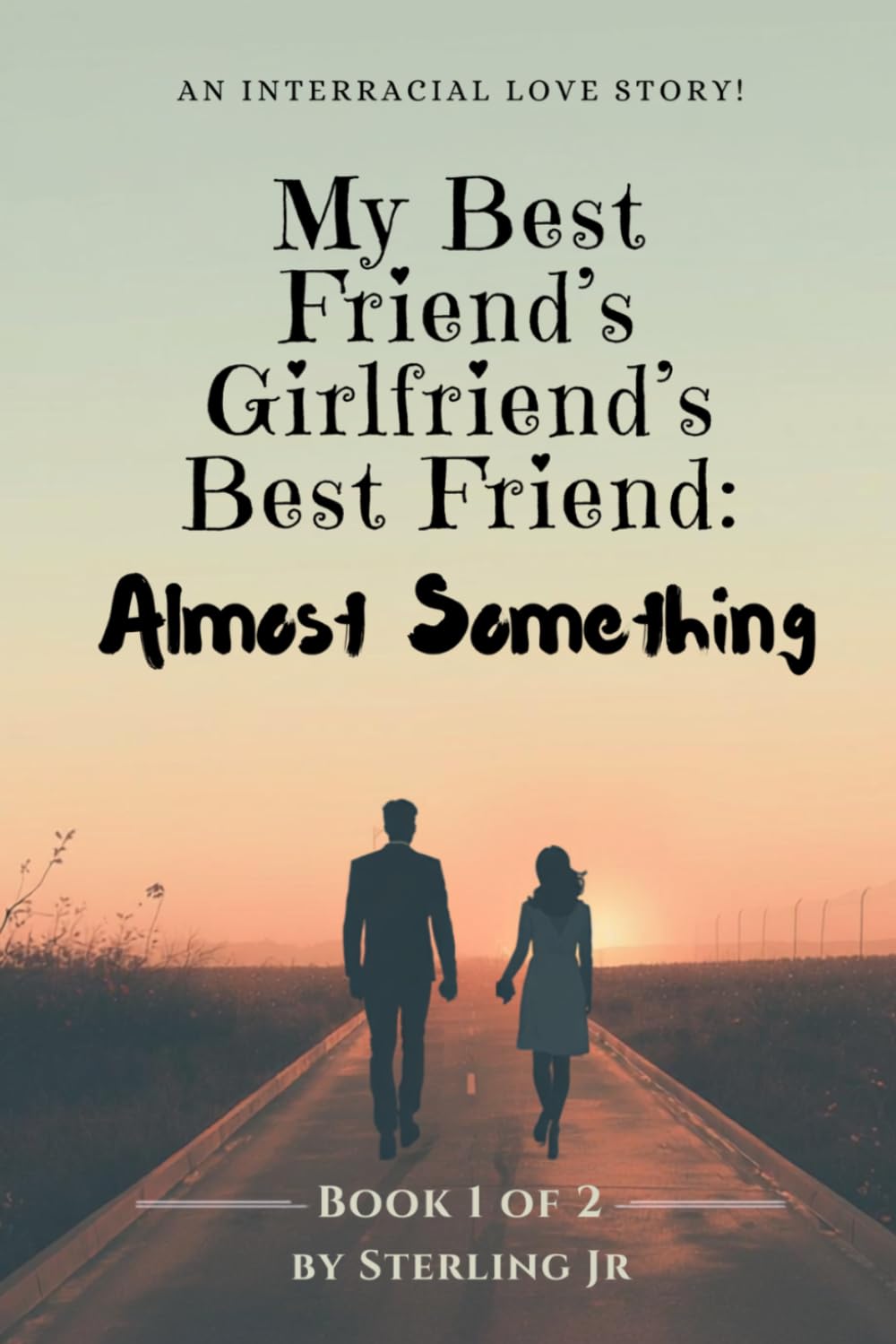 My Best Friend’s Girlfriend’s Best Friend: Almost Something