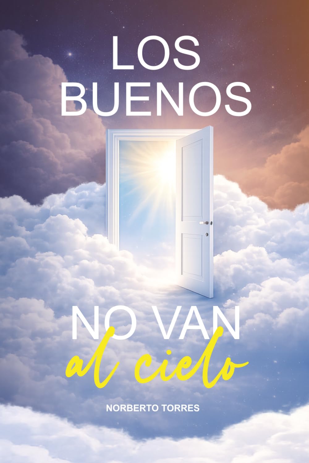LOS BUENOS NO VAN AL CIELO
