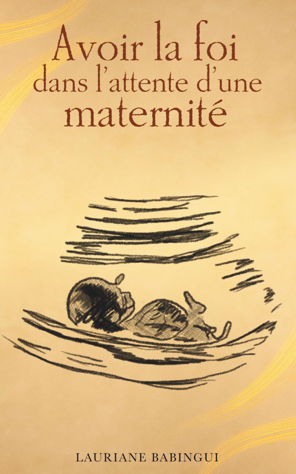 Avoir la foi dans l'attente d'une maternité