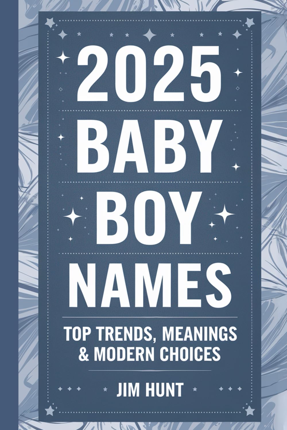 2025 Baby Boy Names: Top Trends, Meanings & Modern Choices