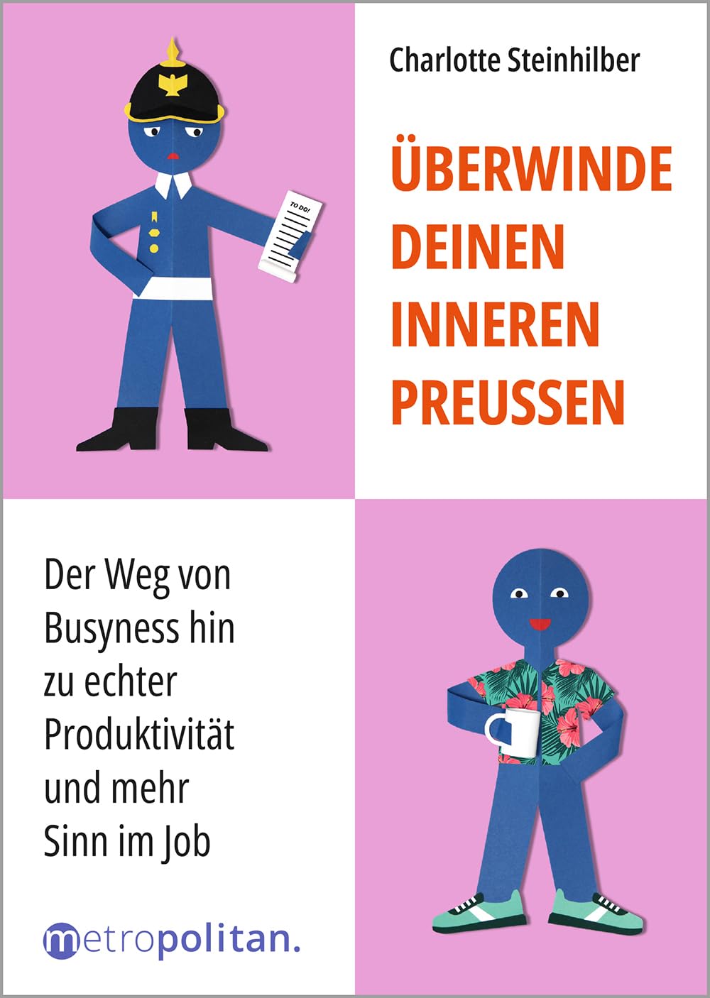 Überwinde deinen inneren Preußen: Der Weg von Busyness hin zu echter Produktivität und mehr Sinn im Job