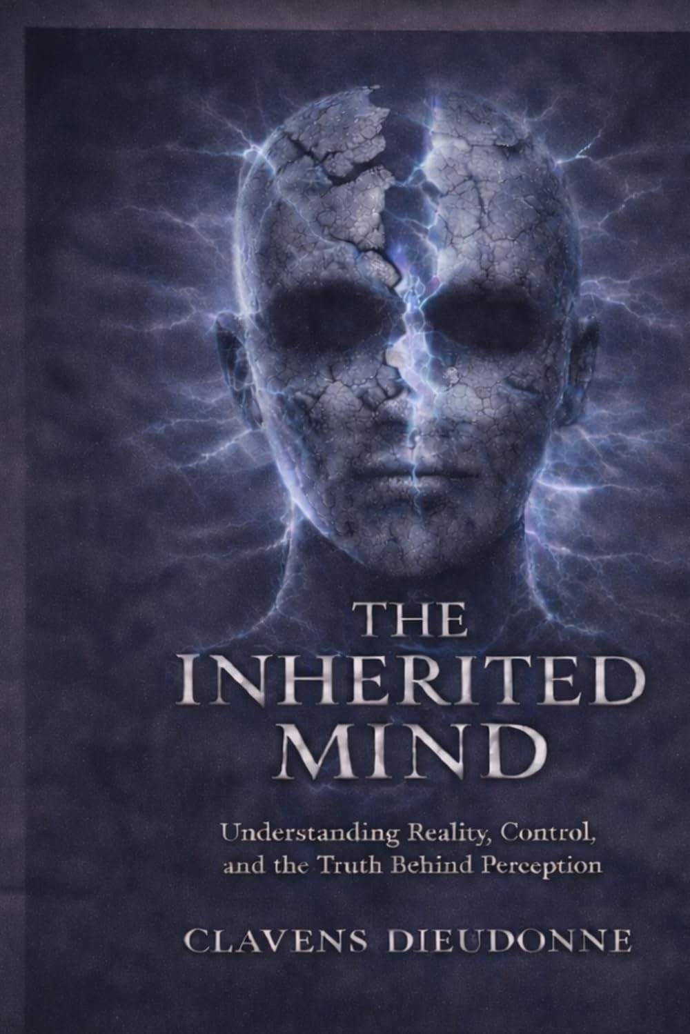 The Inherited Mind: Understanding Reality, Control, and the Truth Behind Perception