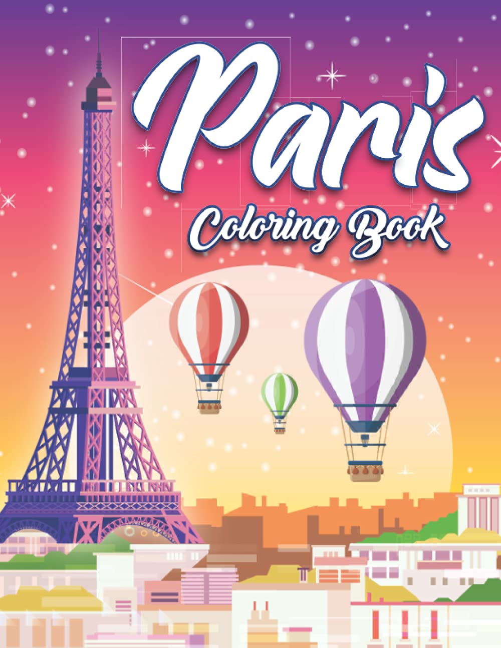 Paris coloring book: Paris colouring book for kids and adults, boys and girls. Paris coloring pages to color and have fun.