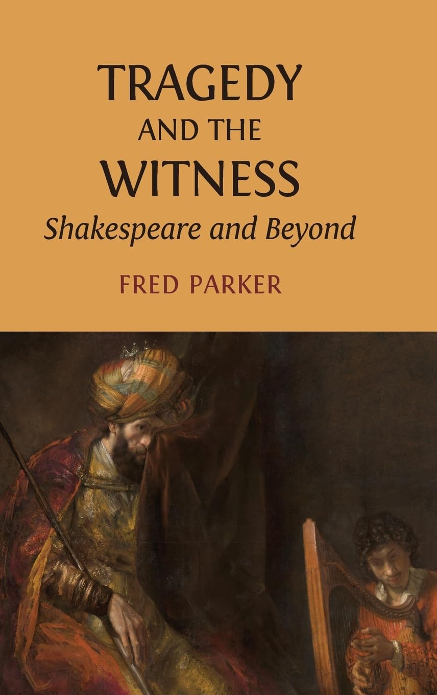 Tragedy and the Witness: Shakespeare and Beyond