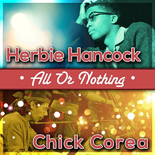 All or Nothing von Herbie Hancock / Chick Corea bei Amazon Music