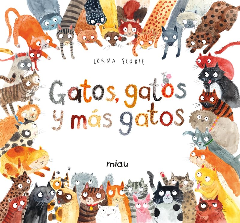GATOS, GATOS Y MAS GATOS (Miau)