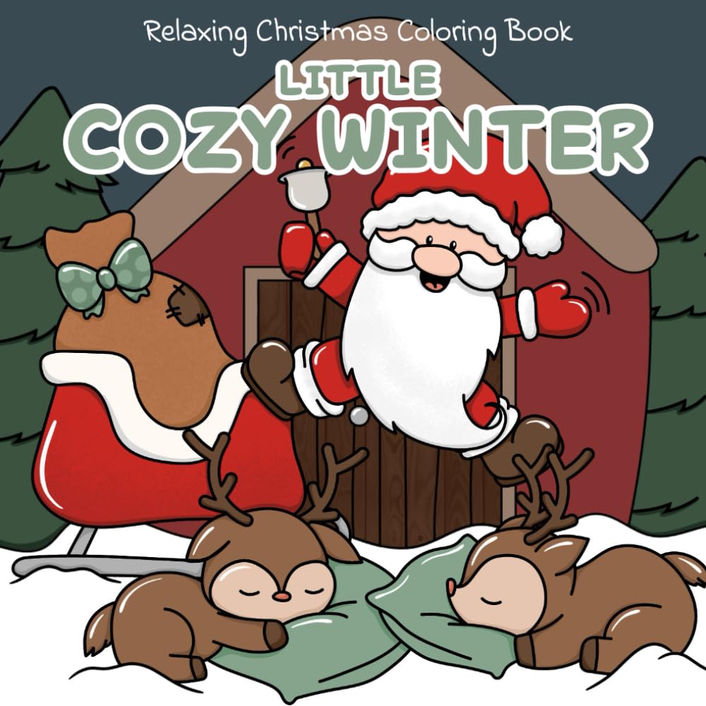 Little Cozy Winter: Christmas Coloring Book for Adults and Teens Featuring Cute Festive Scenes and Cozy Moments for Relaxation