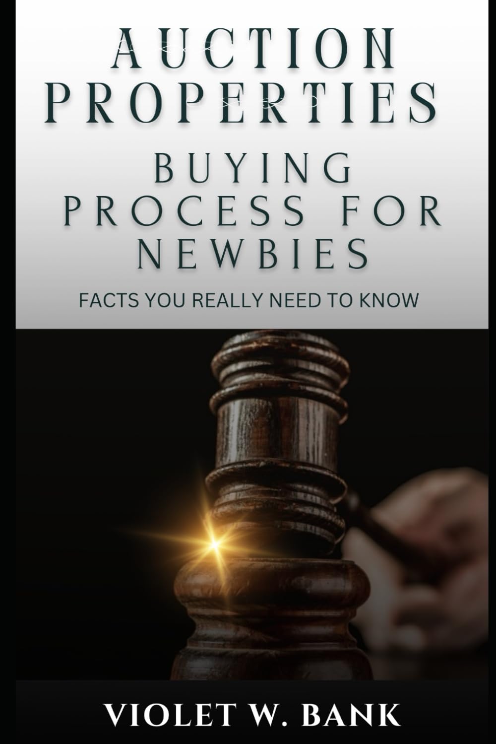 AUCTION PROPERTIES BUYING PROCESS FOR NEWBIES: Facts You Really Need to Know