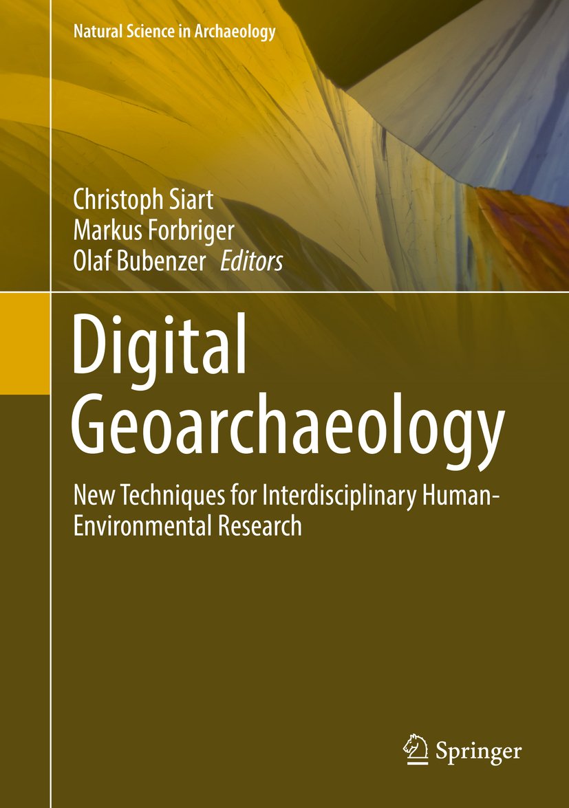 Digital Geoarchaeology : Méthodes numériques pour la recherche en archéologie