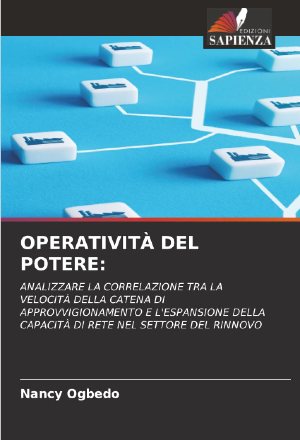 OPERATIVITÀ DEL POTERE:: ANALIZZARE LA CORRELAZIONE TRA LA VELOCITÀ DELLA CATENA DI APPROVVIGIONAMENTO E L'ESPANSIONE DELLA CAPACITÀ DI RETE NEL SETTORE DEL RINNOVO