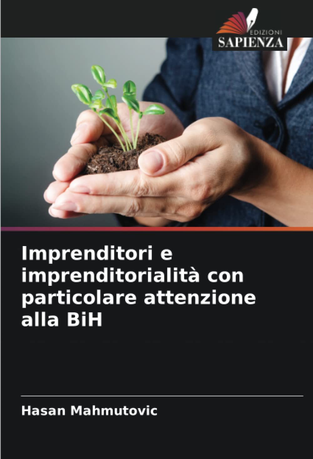 Imprenditori e imprenditorialità con particolare attenzione alla BiH