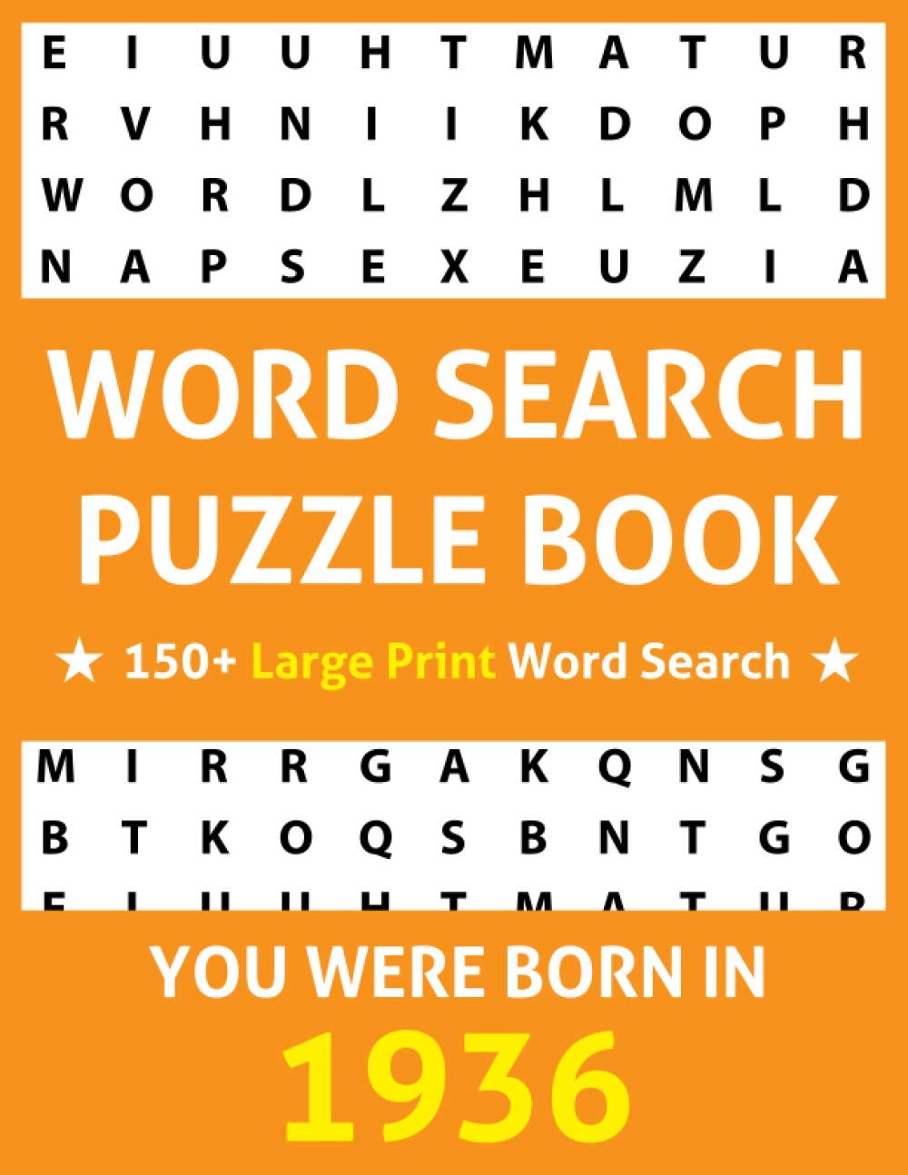 Word Search Puzzle Book: You Were Born In 1936: 150+ Large Print Word Search Books For Adults And Seniors With Solution Included Over 2500+ Words