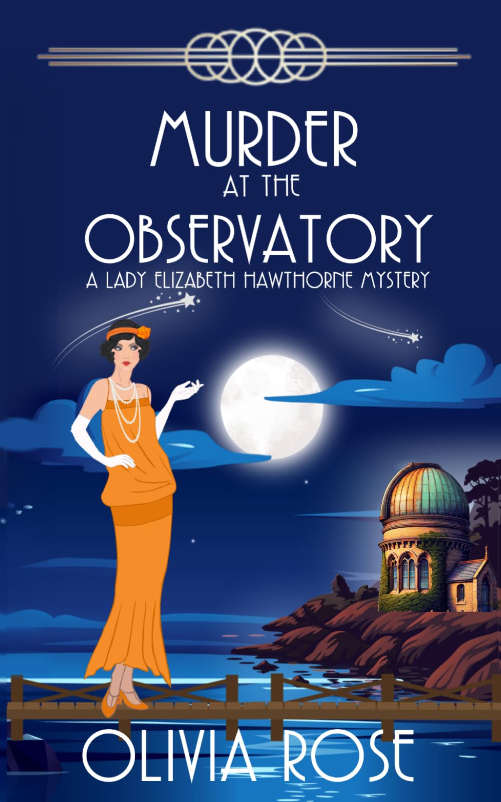 Murder at the Observatory: A 1920's Historical Cozy Mystery (A Lady Elizabeth Hawthorne Mystery)