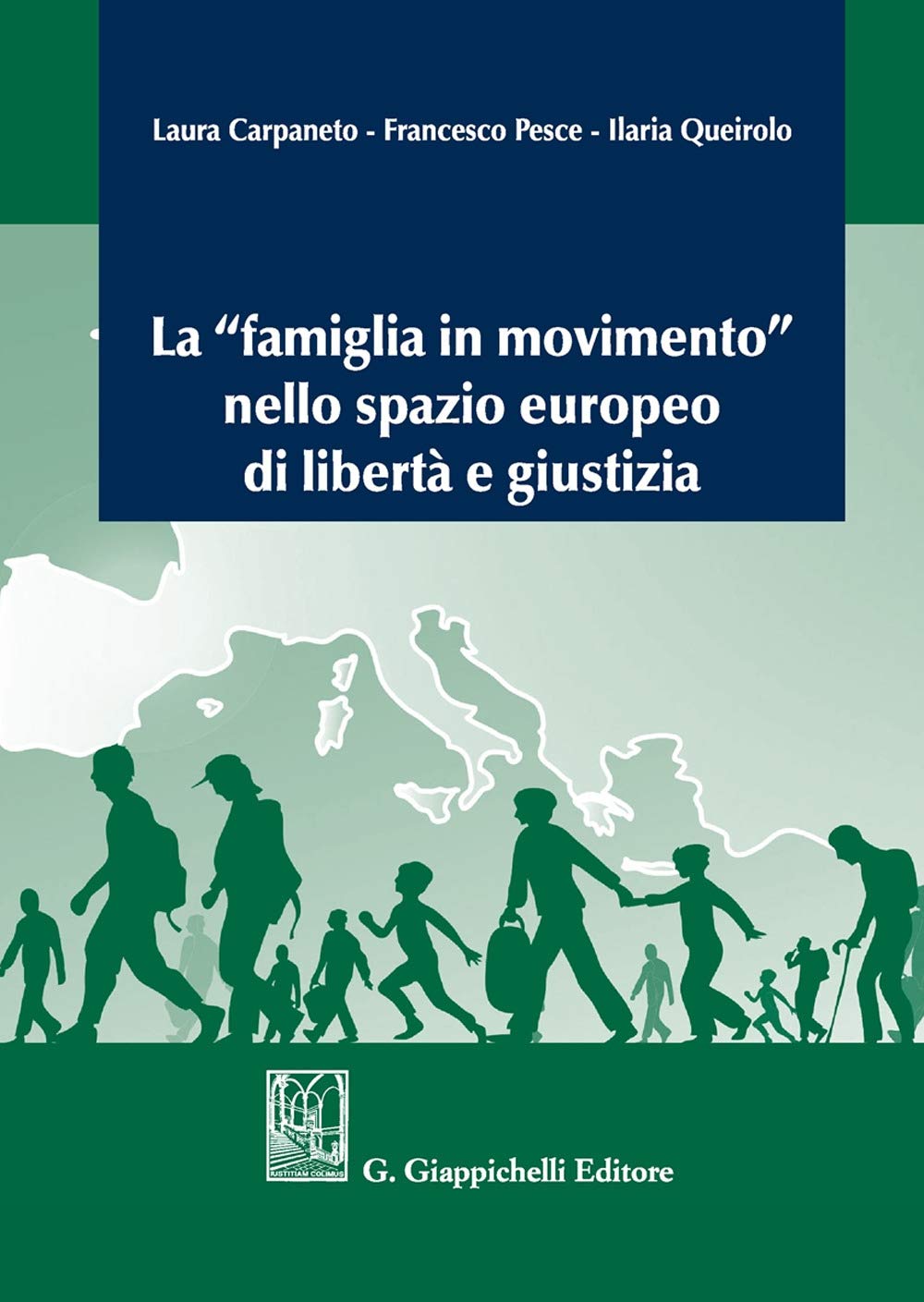 La «Famiglia In Movimento» Nello Spazio Europeo Di Libertà E Giustizia - 4