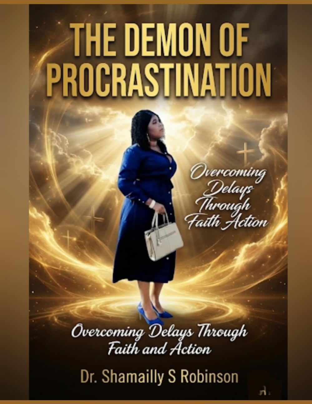 The Demon Of Procrastination: Overcoming Delay Through Faith And Action