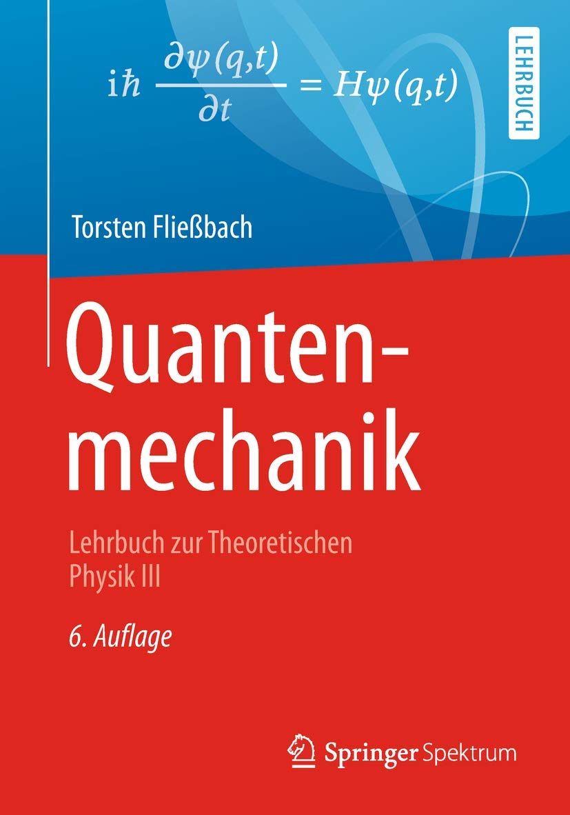 Quantenmechanik: Lehrbuch zur Theoretischen Physik III: 3