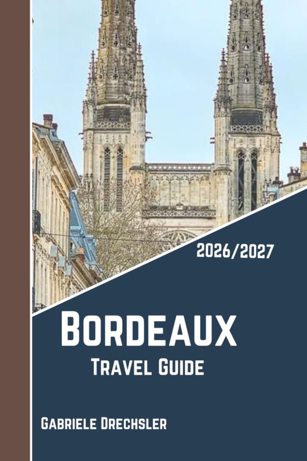 Bordeaux Travel Guide 2026/2027: A Social Stay in the Heart of Bordeaux Beyond Its Landmarks